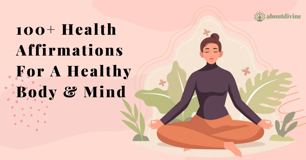 100+ Health Affirmations For A Healthy Body and Mind