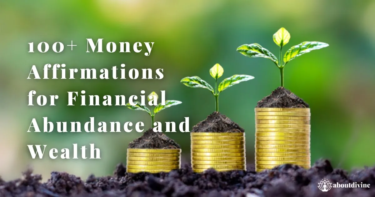100+ Money Affirmations for Financial Abundance and Wealth