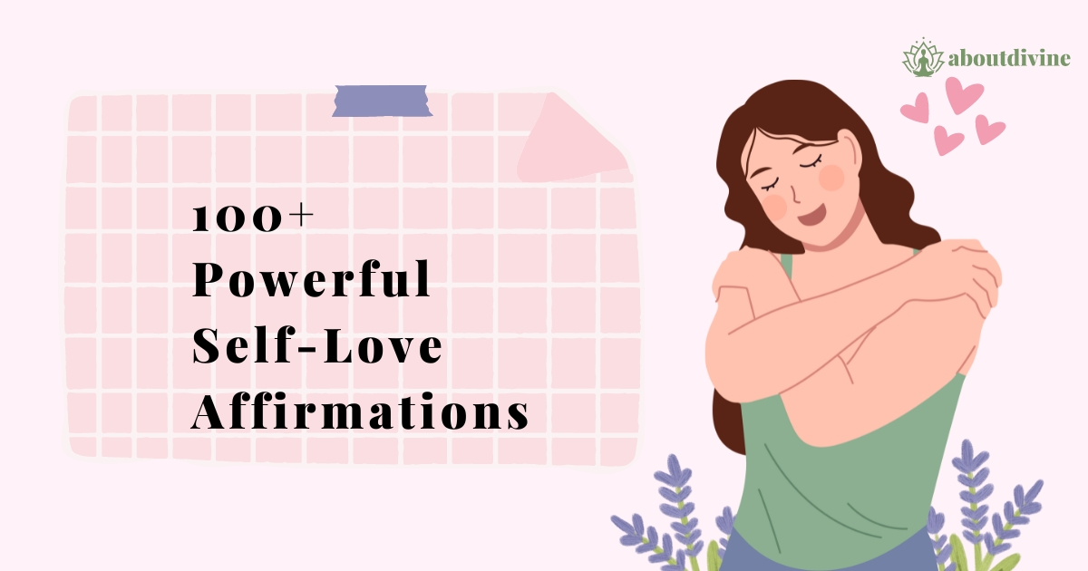 100+ Powerful Self-Love Affirmations