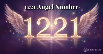 1221 Angel Number: The Complete Guide to Mirror Sequence Meaning, Twin Flames & Manifestation