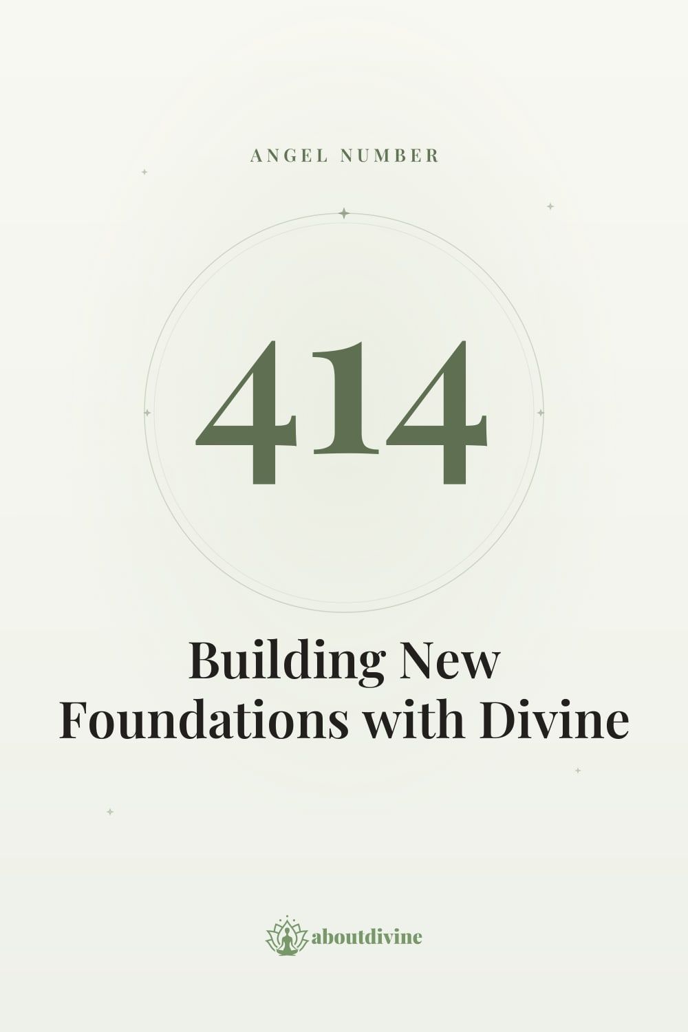 Angel Number 414: Building New Foundations with Divine Stability and Purpose