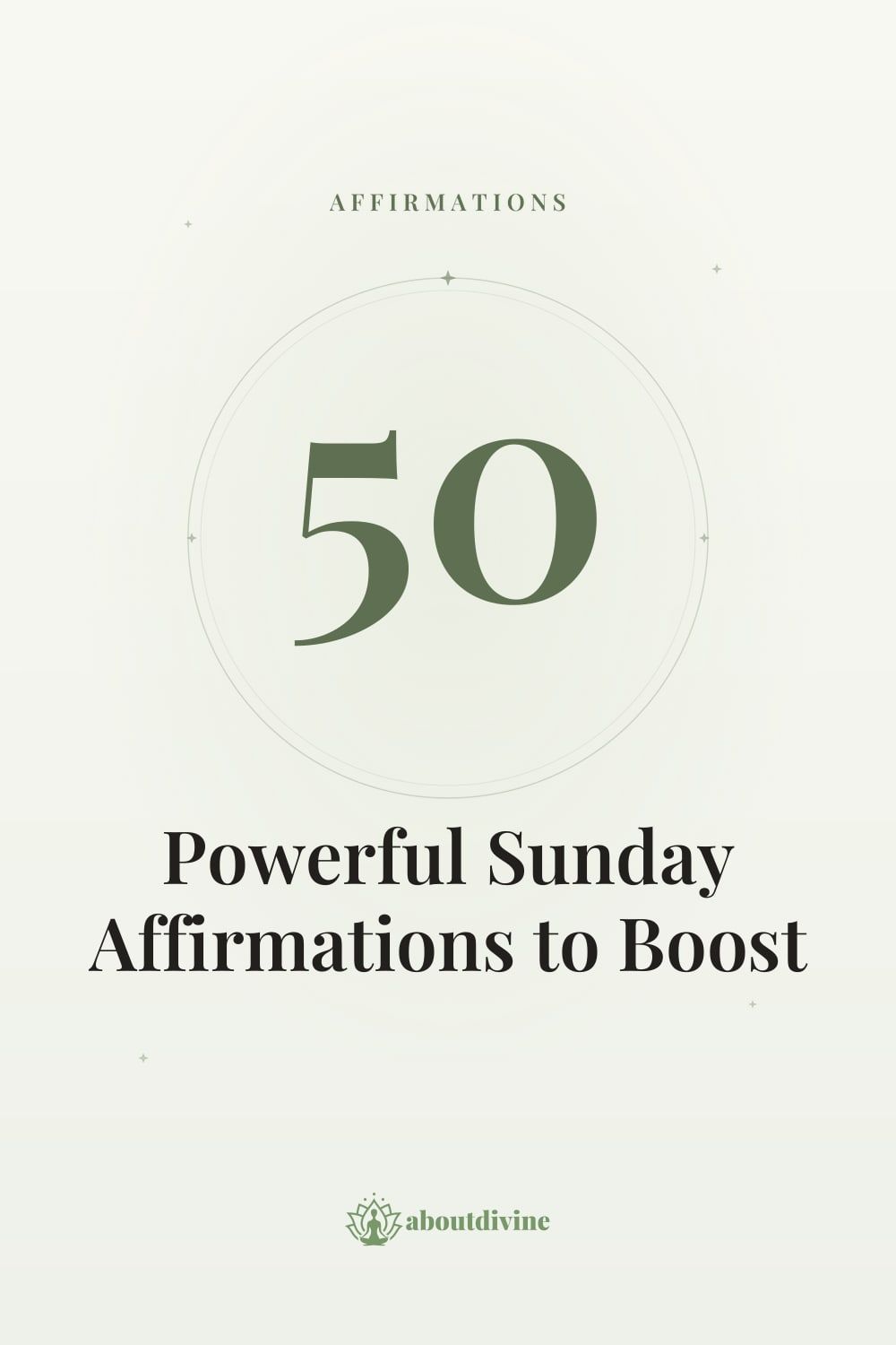 50 Powerful Sunday Affirmations to Boost Positivity & Transform Your Week