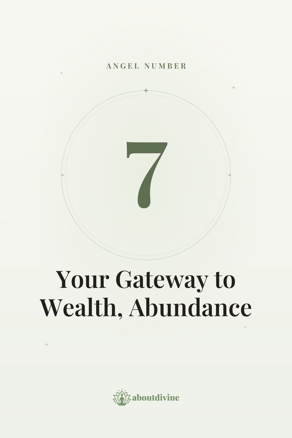 Angel number 7: Your Gateway to Wealth, Abundance and Good fortune