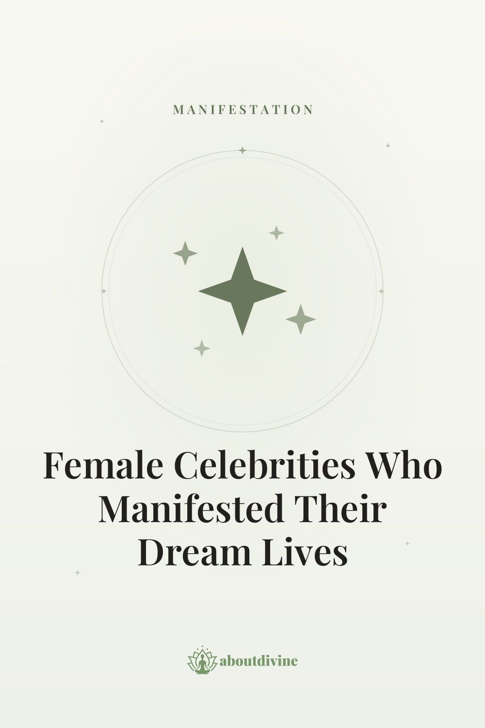 Female Celebrities Who Manifested Their Dream Lives with the Law of Attraction