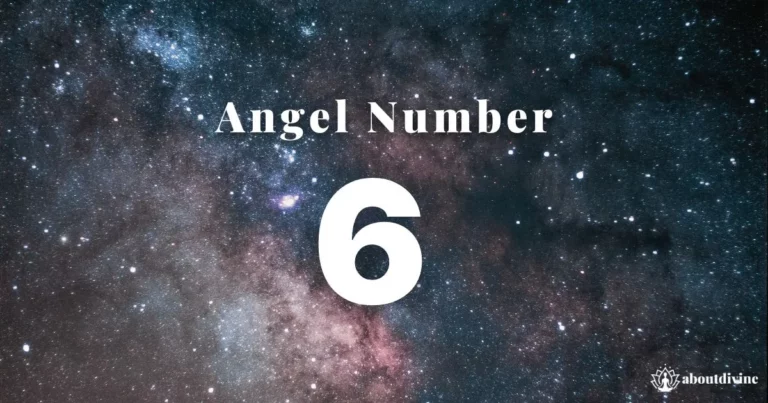Angel number 6: Unlocking the Power of Balance in Life