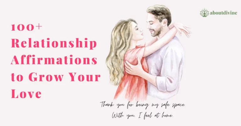 100+ Relationship Affirmations to Grow Your Love