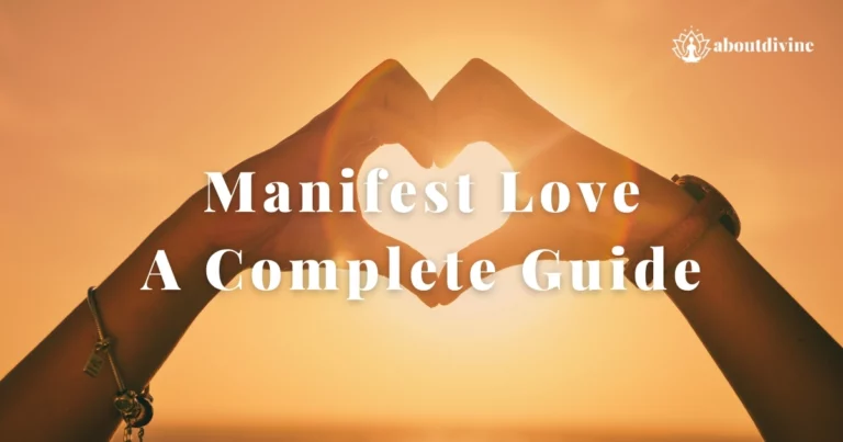 Manifest Love: A Comprehensive Guide to AttracT Your Ideal Relationship