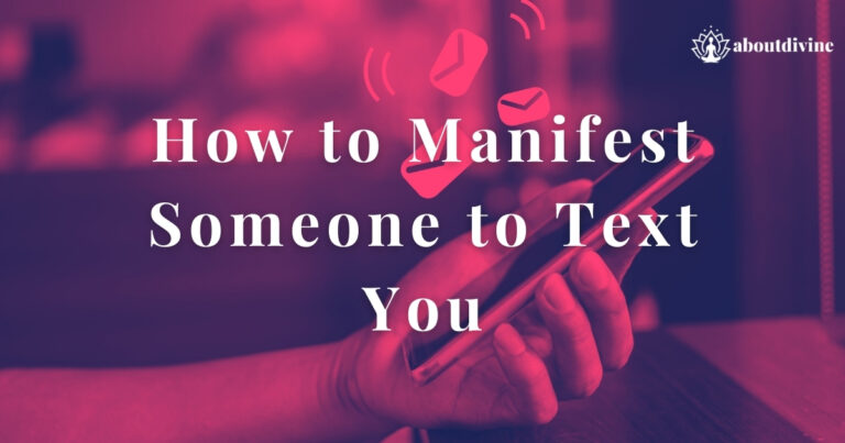 How to Manifest Someone to Text You: 5 Easy Steps to Get Your Desired Text